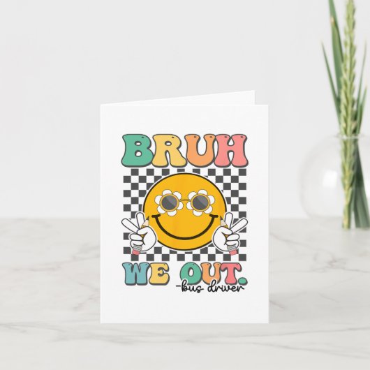 Bruh我々バスドライバースマイル学校の最終日 カード (正面)