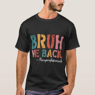 Bruh我々戻るParaprofessionalsレトロバックスクー Tシャツ
