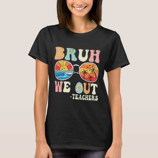 Bruh我々Groovyレトロ先生幸せ最終日O Tシャツ (正面)