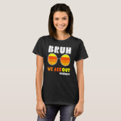 Bruh私たちは先生の夏の終わり男性が出る Tシャツ (正面フル)