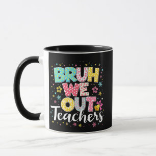 Bruh私たちは先生幸せな学校の最終日 マグカップ