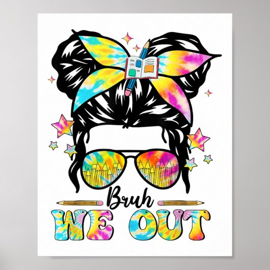 Bruh私たちは幸せな最後の日の学校Messy Bun Sun ポスター (正面)