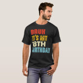 Bruh私の18誕生日18歳おもしろい Tシャツ (正面フル)