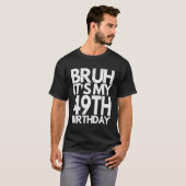Bruh私の49誕生日49歳の誕生日M Tシャツ (正面フル)