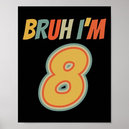 Bruh私の8誕生日私は8歳の誕生日 ポスター (正面)