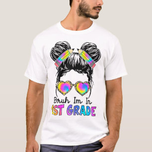 Bruh私は1年生Messy Bunの最初の日に Tシャツ