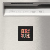 Bruh おもしろ 迷言 ブラザー 挨拶 ティーンズ 男子 メンズ バレンタイン マグネット (インサイチュ (食洗機))