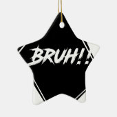 "Bruh"の単語のデザイン セラミックオーナメント (右)