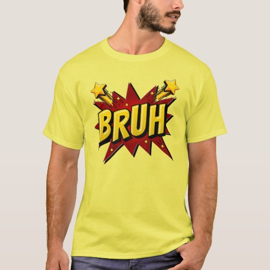 BRUH -はっきりしたスターバストインターネットミーム Tシャツ (正面)