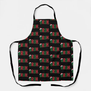 Bruh クリスマス クール ミーム トレンディー サルカスティック Xmas エプロン