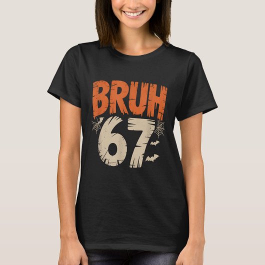 Bruh ハロウィン 67 ミーム tシャツ (正面)