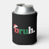 Bruh メメ おもしろ 挨拶 ブラザー クリスマス 缶クーラー (缶正面)