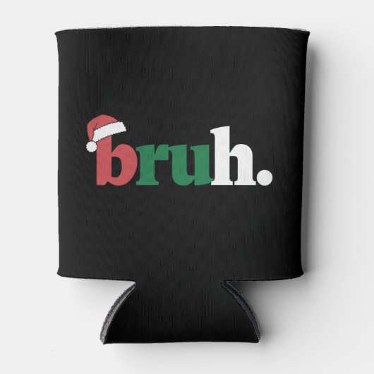 Bruh メメ おもしろ 挨拶 ブラザー クリスマス 缶クーラー (正面)