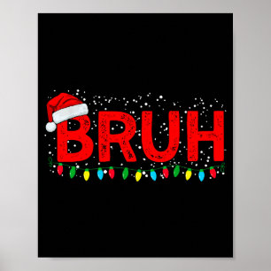 Bruh メリークリスマス おもしろ Xmas ファミリーパジャマ メンズ ポスター