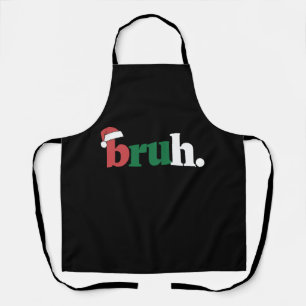 Bruh メンバー面白いフレーズ ブラザー クリスマス グリーティング エプロン