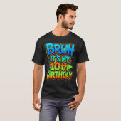 Bruh 俺の10歳の誕生日だってよ バカゲーマー男子 誕生日プレゼント tシャツ (正面フル)