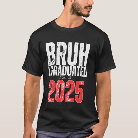 Bruh 卒業おめでとう クラスオブ2025 高校卒業 2025年卒 tシャツ (正面)