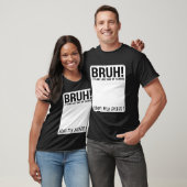 bruh! 最後の登校日だよ サインしてね! tシャツ (ユニセックス)