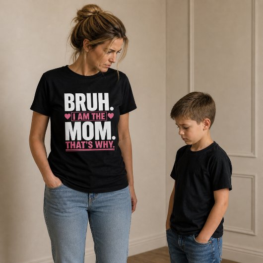 Bruh…私がママです 面白いデザイン tシャツ
