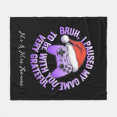 Bruh、私はあなたと一緒にゲームを一時停止 フリースブランケット (正面(横))