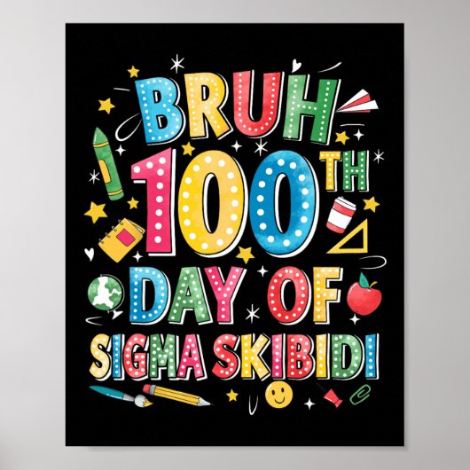 Bruh 100th Day Of School Sigma Skibidi Gen Alpha S ポスター (正面)