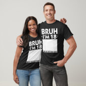 Bruh 18歳 ギフト 18歳の誕生日 男の子 サイン M Tシャツ (ユニセックス)