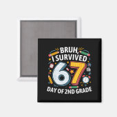 Bruh 2年生67日目を生き残った 67 おもしろTシャツ キッズ マグネット (正面/裏面)