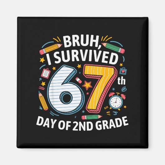 Bruh 2年生67日目を生き残った 67 おもしろTシャツ キッズ マグネット (正面)