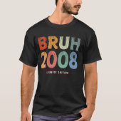 Bruh 2008限定版16歳ギフト16位 tシャツ (正面)