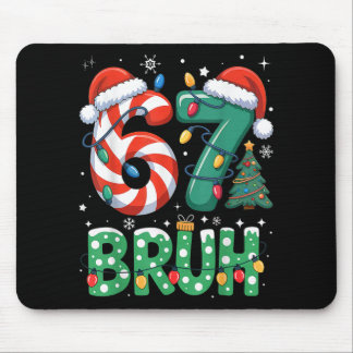 Bruh 67 シックス セブン 6 7 ミーム クリスマス おもしろ 男の子 マウスパッド
