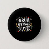 Bruh 67 Days Christmas Funny School Student  缶バッジ (正面)