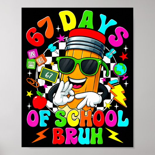 Bruh 67 Days Of School Sungles 67th Day Of School  ポスター (正面)
