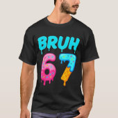 Bruh 67 Drippy Ice Cream Donut Funny Essential Tシャツ (正面)
