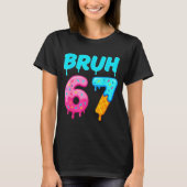 Bruh 67 Drippy Ice Cream Donut Funny Essential  Tシャツ (正面)