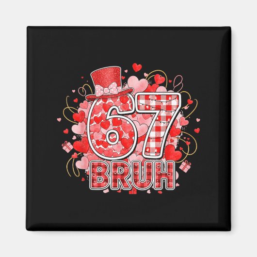 Bruh 67 Six Seven 6 7 面白いバレンタインの女性 マグネット (正面)