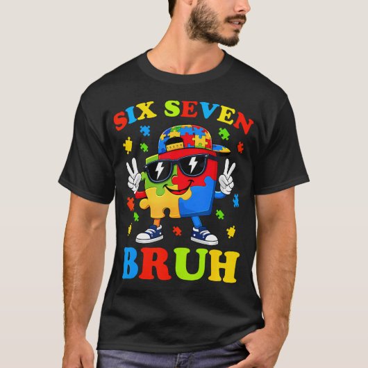 Bruh 67 Six Seven 6 7 Meme Autism Awareness Funny Tシャツ (正面)
