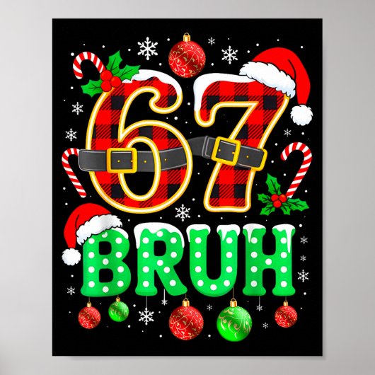 Bruh 67 Six Seven 6 7 Meme Christmas Funny Boy Gir ポスター (正面)