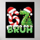 Bruh 67 Six Seven 6 7 Meme Christmas Funny Boy Gir ポスター (正面)