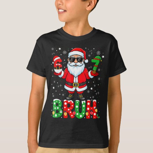 Bruh 67 Six Seven 6 7 Meme Christmas Funny Boy Gir Tシャツ (正面)