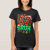 Bruh 67 Six Seven 6 7 Meme Christmas Funny Boy Gir Tシャツ (正面)