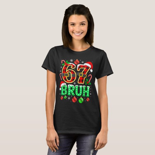 Bruh 67 Six Seven 6 7 Meme Christmas Funny Boy Gir Tシャツ (正面フル)