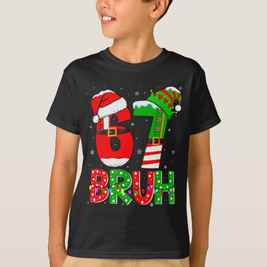 Bruh 67 Six Seven 6 7 Meme Funny Christmas Shirts Tシャツ (正面)