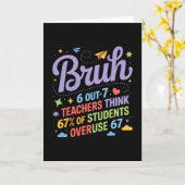 Bruh 67 Teachers Meme Funny School Quote  カード (黄色い花)