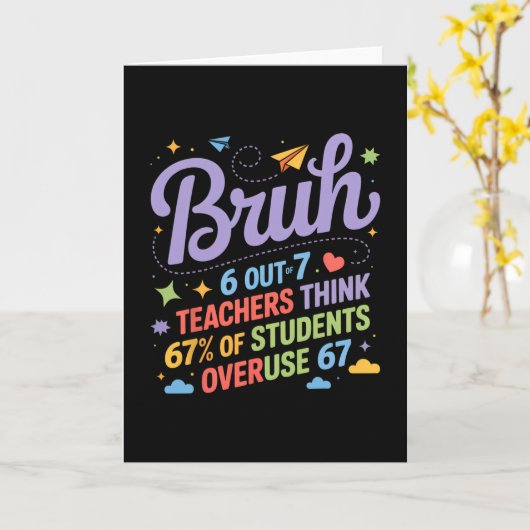 Bruh 67 Teachers Meme Funny School Quote  カード (黄色い花)