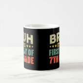 Bruh 7年生新学期の最初の日 コーヒーマグカップ (中央)