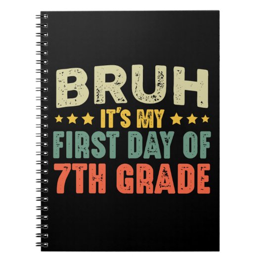 Bruh 7年生新学期の最初の日 ノートブック (正面)