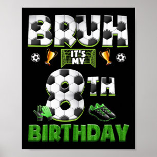 Bruh 8歳の誕生日 サッカー Funny Footbyll 8歳 ポスター