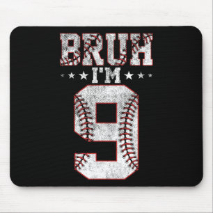 Bruh 9誕生日Sell Bruh I'm 9歳の誕生日 マウスパッド