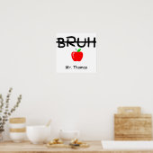 "Bruh" Appleカスタマイズ可能先生 ポスター (キッチン)
