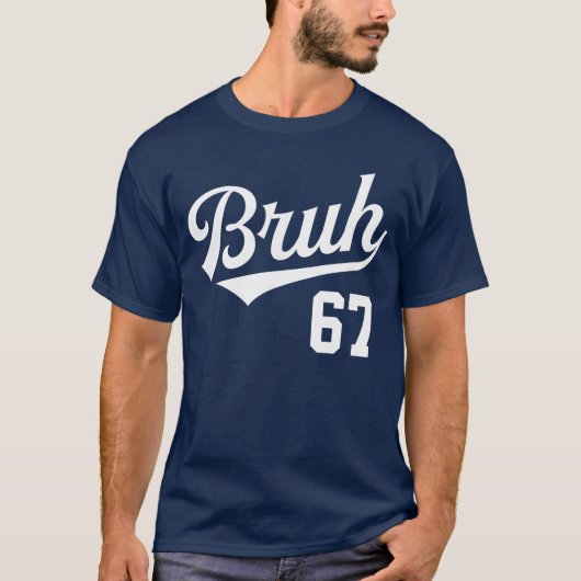 Bruh Baseball Style Number 67 Sports Bro Slang Mem Tシャツ (正面)